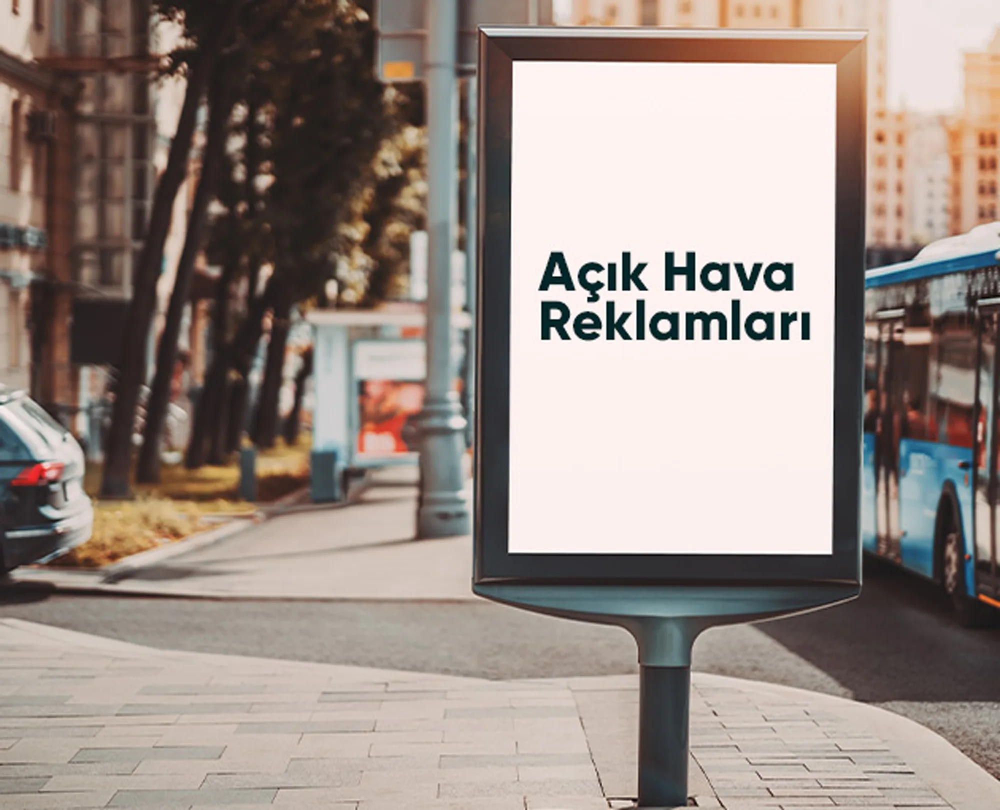 Marka Bilinirliğini Arttırmak İçin Açık Hava Reklam Stratejileri
